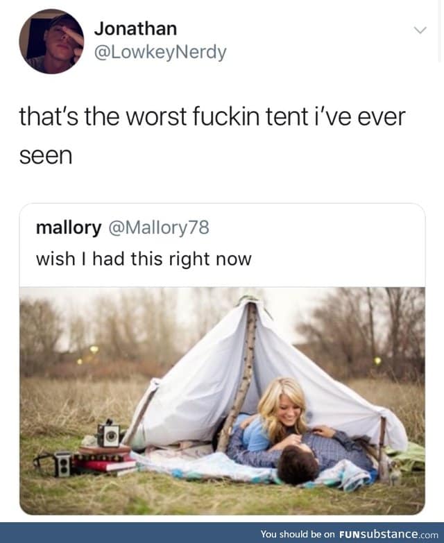 That even a tent