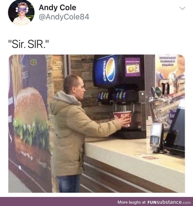 “Sir. SIR.”