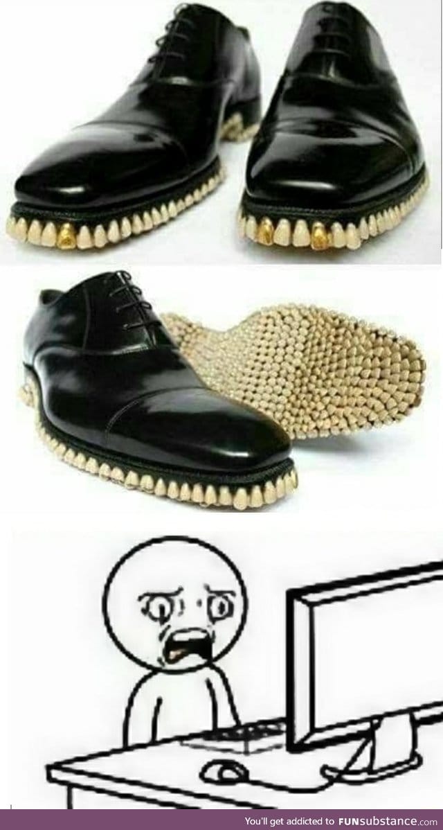 Tooth shoes