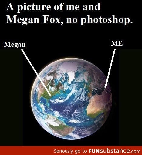 Picture of me with megan fox