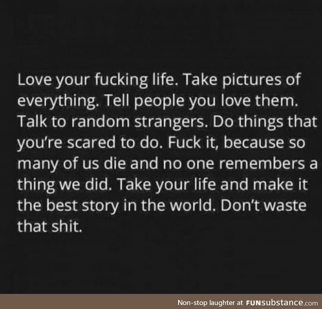 Love your life