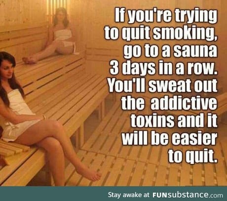 Just a helpful advice for all the addicted smokers