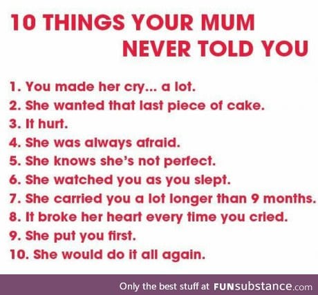 Remember guys be kind to your mom