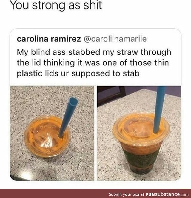 The straw is even stronger