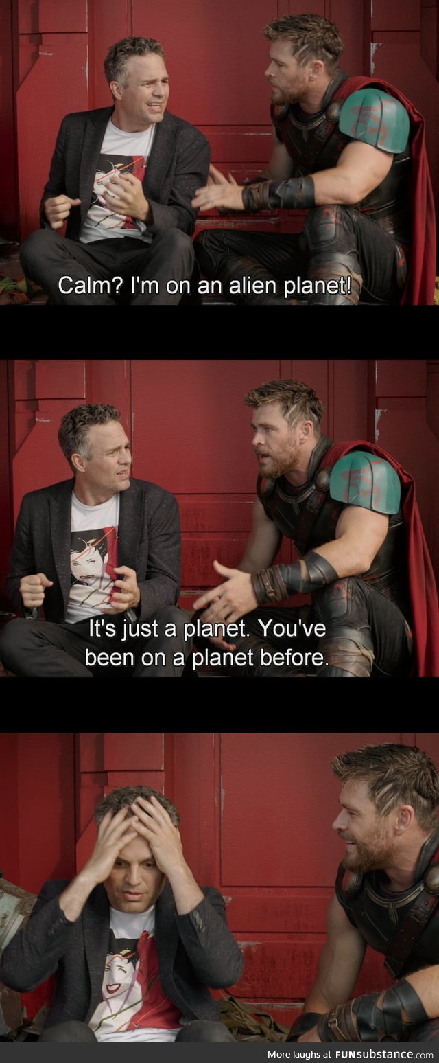 Thor Ragnarok: One of the infinite jokes/quotes. One of my favorite