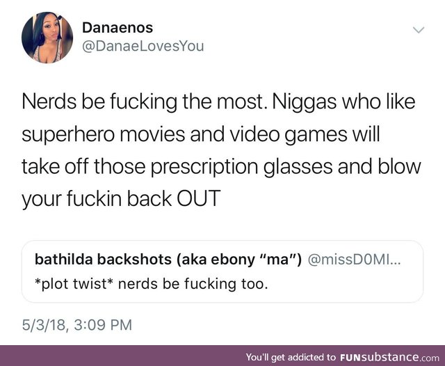 Nerds, you aren't going unnoticed