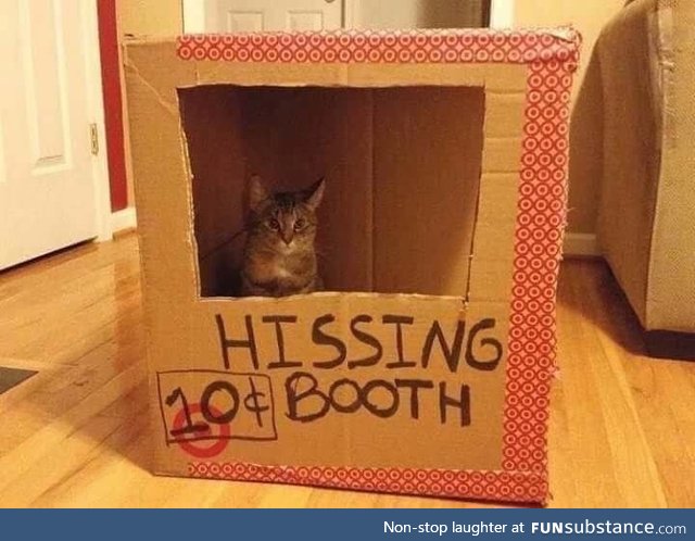 Hissing booth