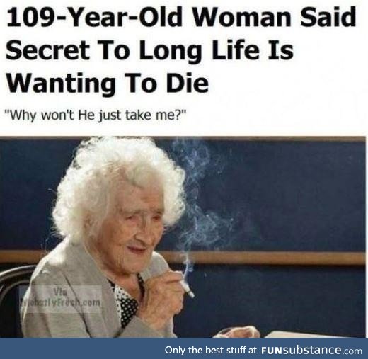 The secret to long life