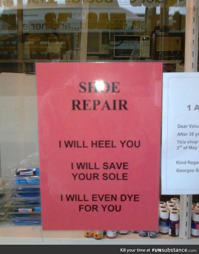 This is where I’m going to get my shoes repaired from now on