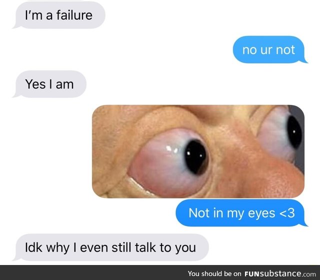 Not in my eyes