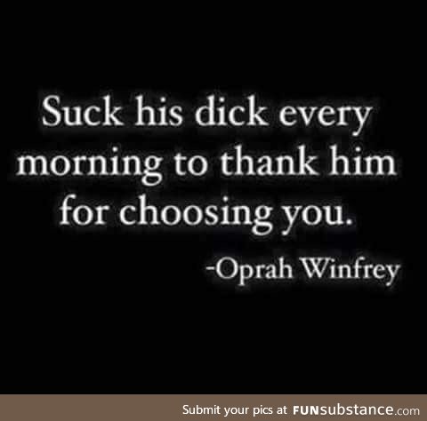 Oprah knows whassup