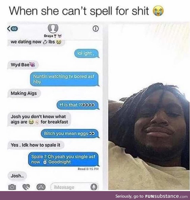 Can't spell for shit