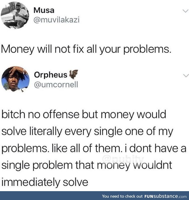 Mo' money, less problems for real