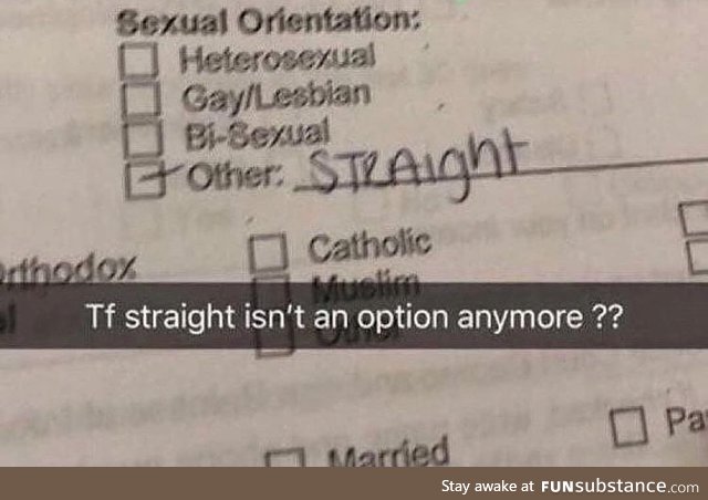 No one is straight anymore