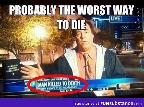 Worst way to die