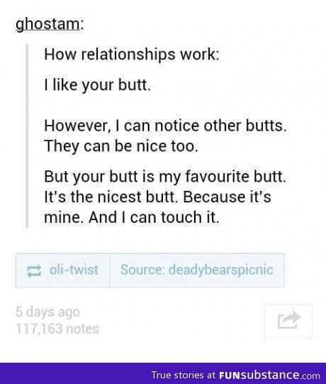 Relationships are like b*tts