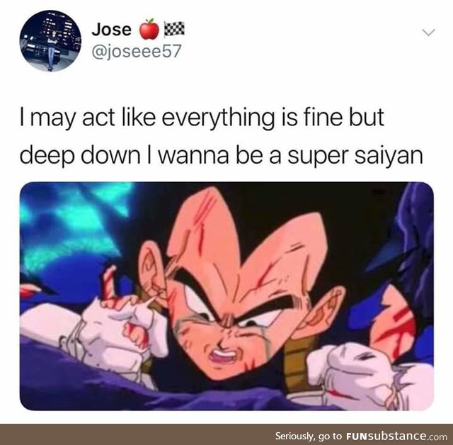 I just want to be a Saiyan God