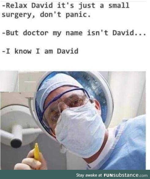 Calm down David