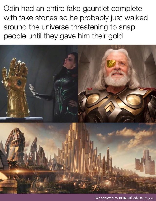 Odin was full of it