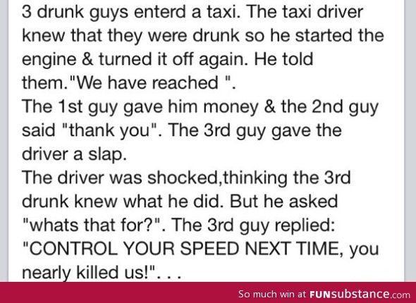 3 drunk guys entered a taxi