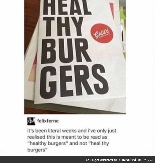 Heal thy bur gers