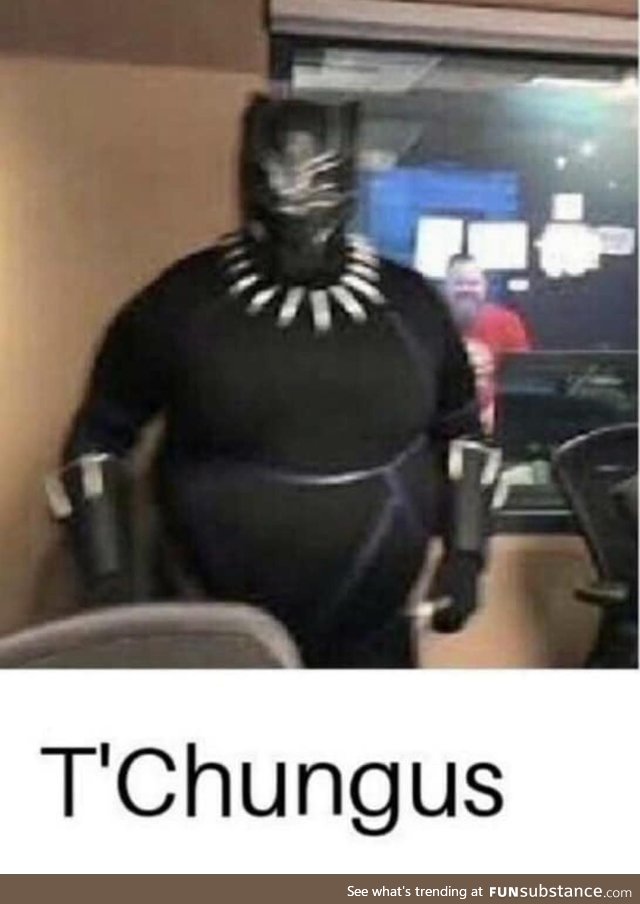 T’challa is that you