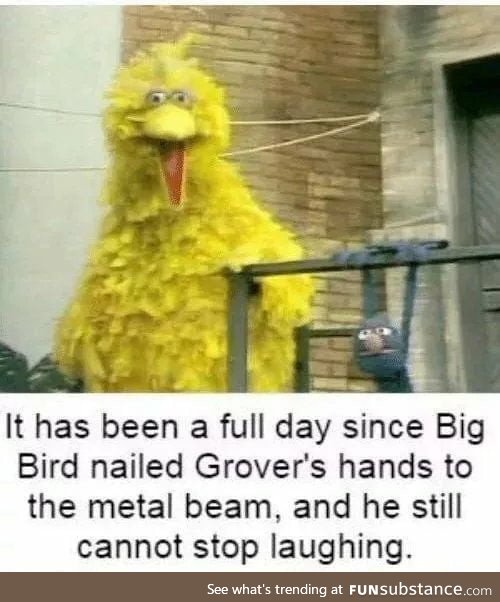 Ok let's have them it's time for inappropriate Sesame Street memes