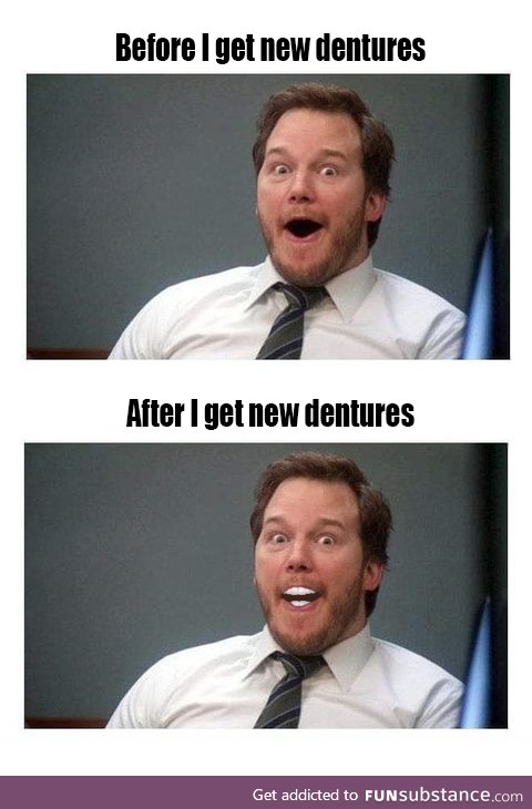 Good job guys. Dentures meme.