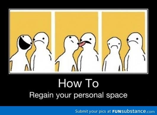 Regaining personal space