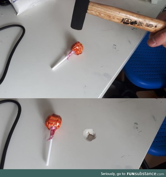 Using a hammer on a lollipop