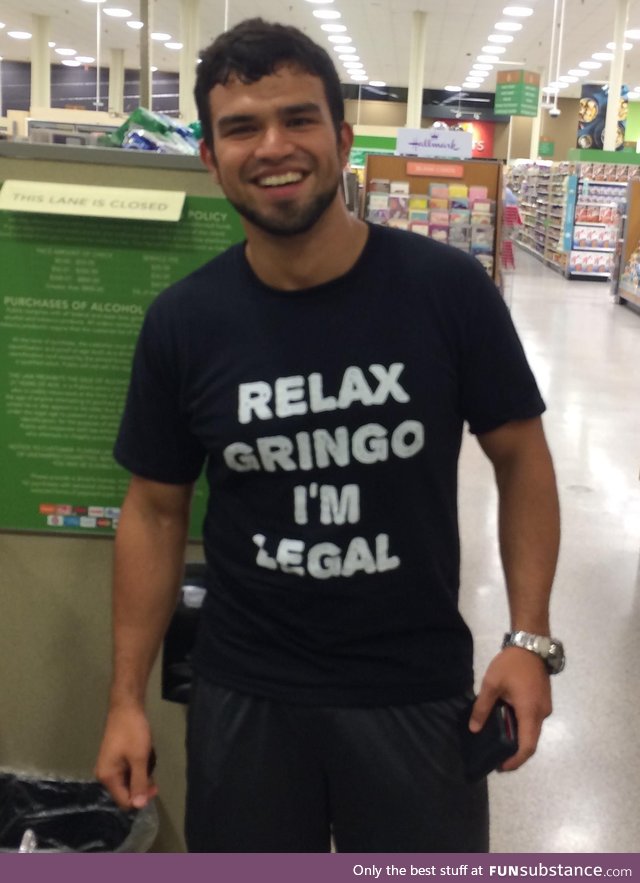 Relax, gringo