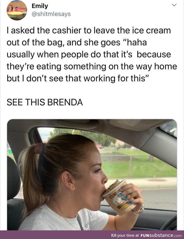 It is probable that Brenda packs a spoon, noob