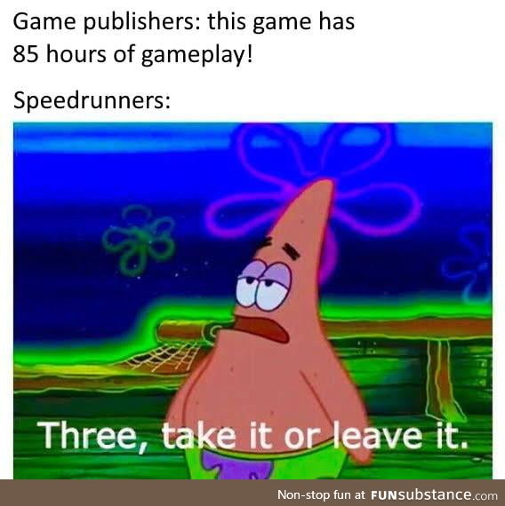 Speed runs are fun ngl