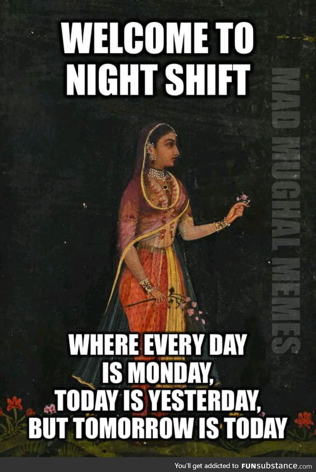 To all the graveyard shift workers out there, this to you my fellows