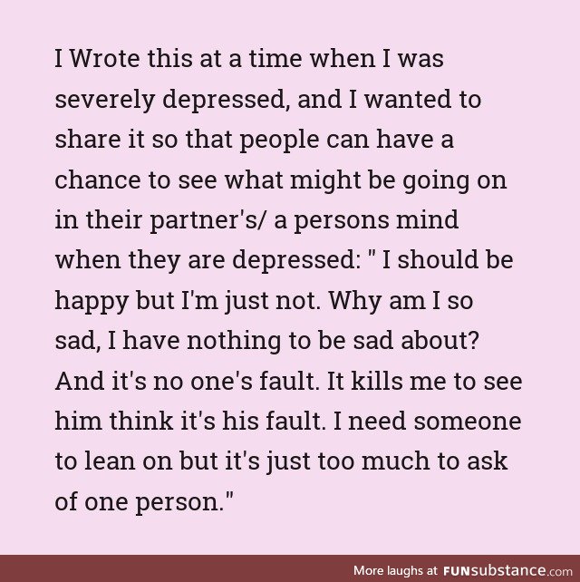 Try to understand our loved ones suffering with depression.