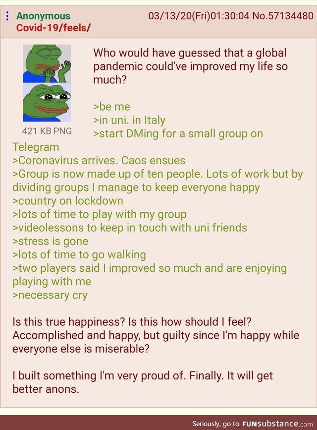 Anon achieves happiness in the wake of the Coronavirus