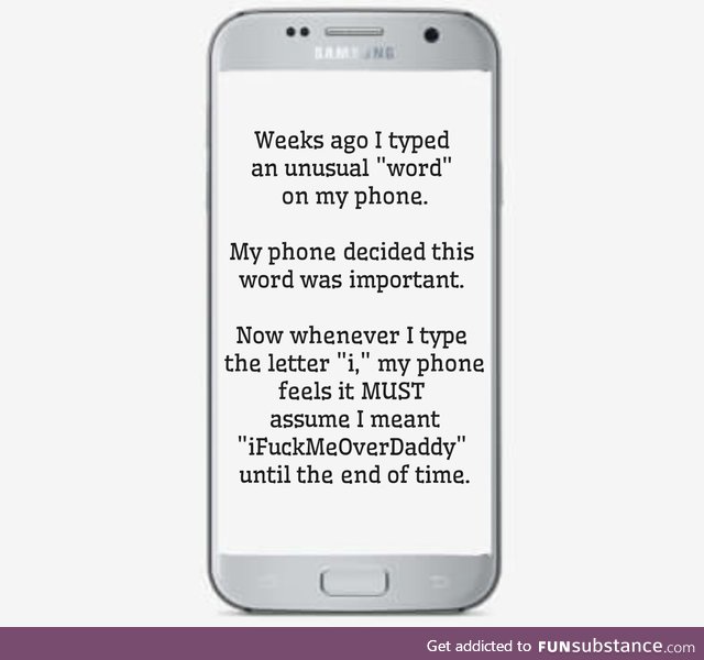 Autocorrect continues to f*ckMeOverDaddy
