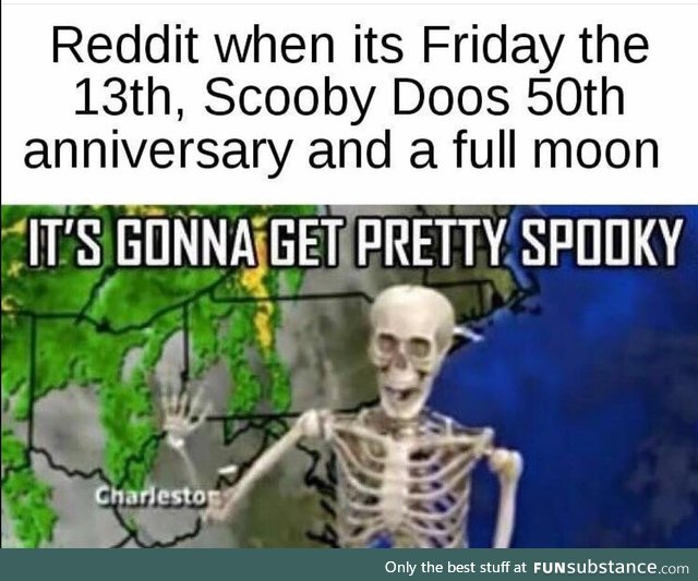 If it was October it would be very spooky