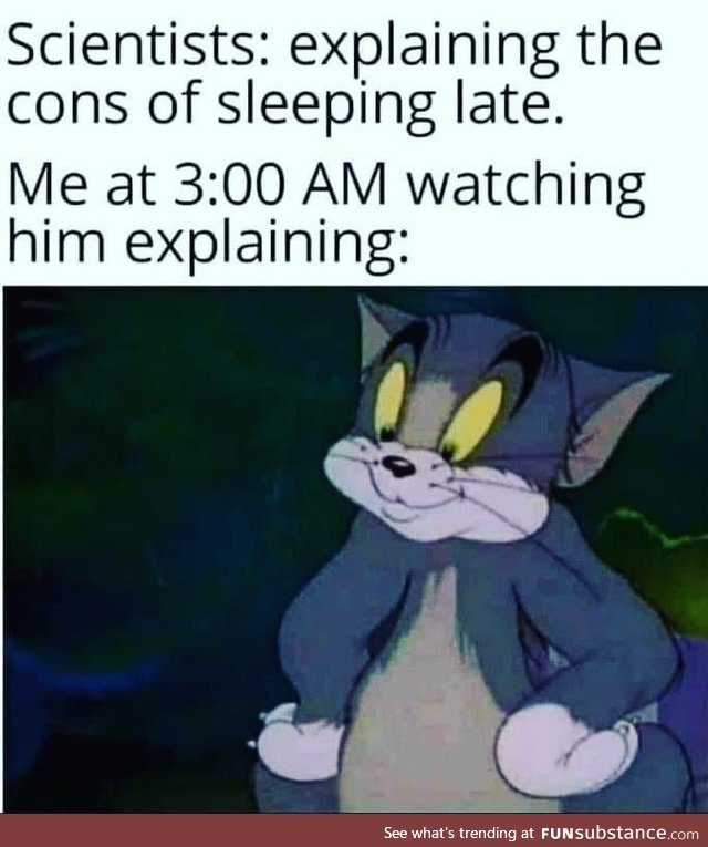 Who needs sleep anyway