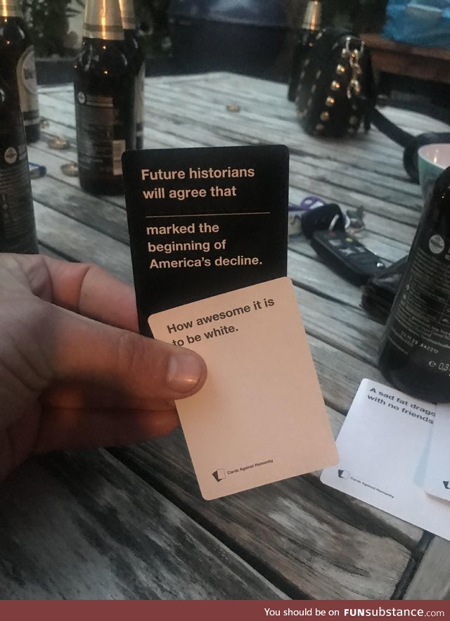 People still doing cards against humanity?