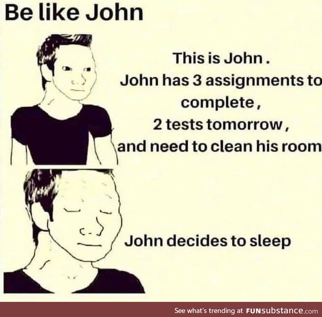 Be like John