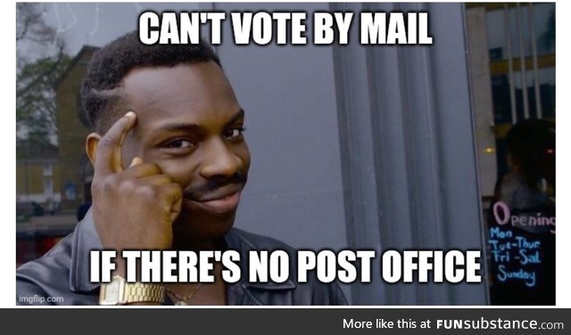 Seems like a convenient time to try and defund the USPS