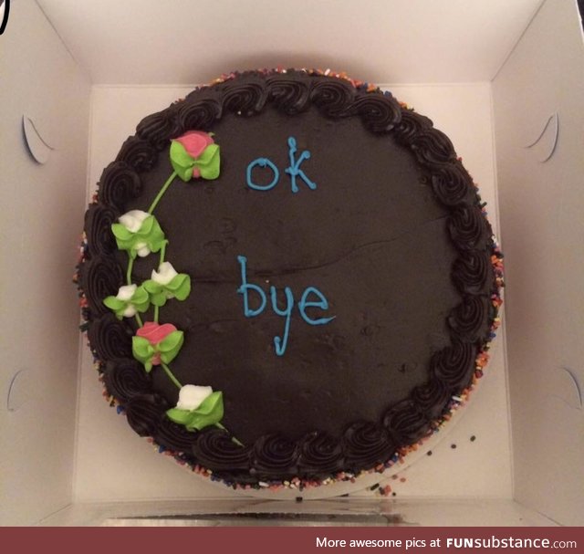 We got the perfect cake for our friend who abruptly decided to move across the country