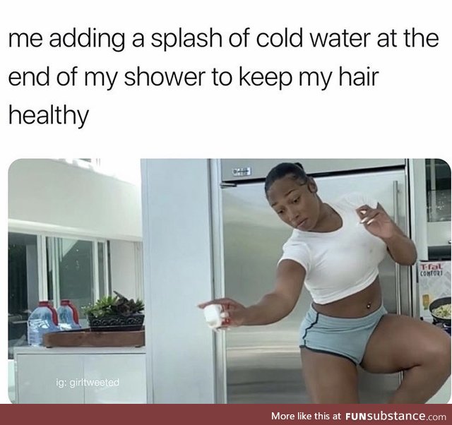 I can’t take a cold ass shower