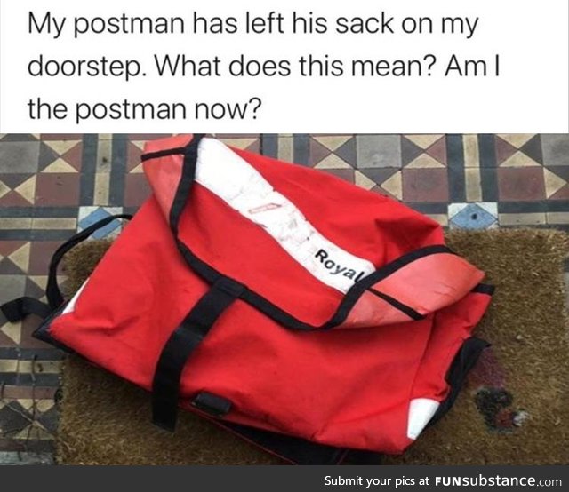 Once you put on the bag, you become the Postman