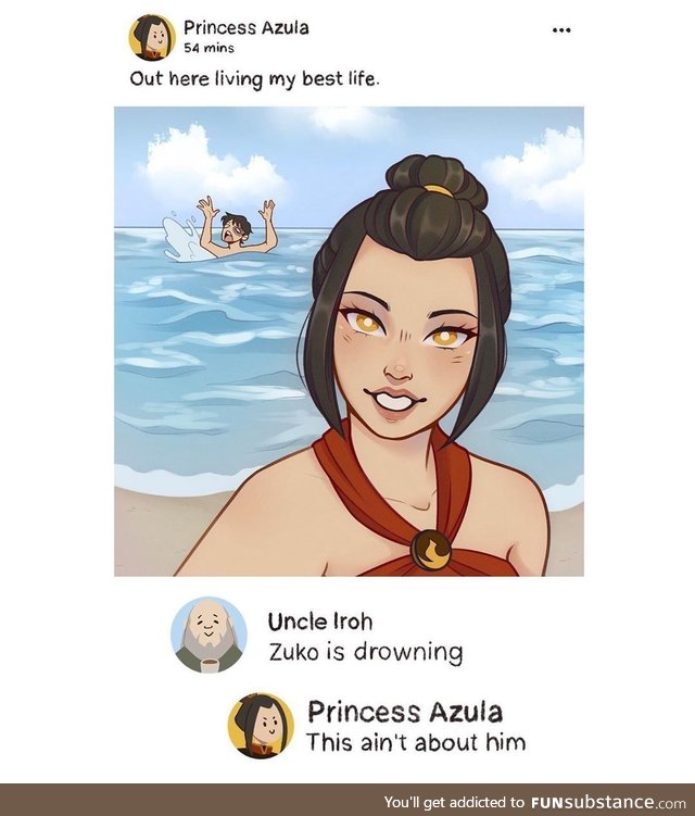 Zuko drowning would be the point