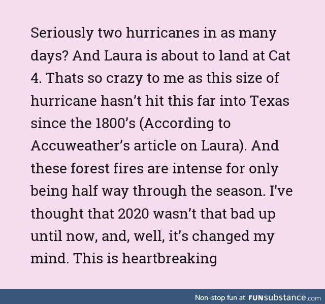 So who had storms and forest fires for the last part of August?