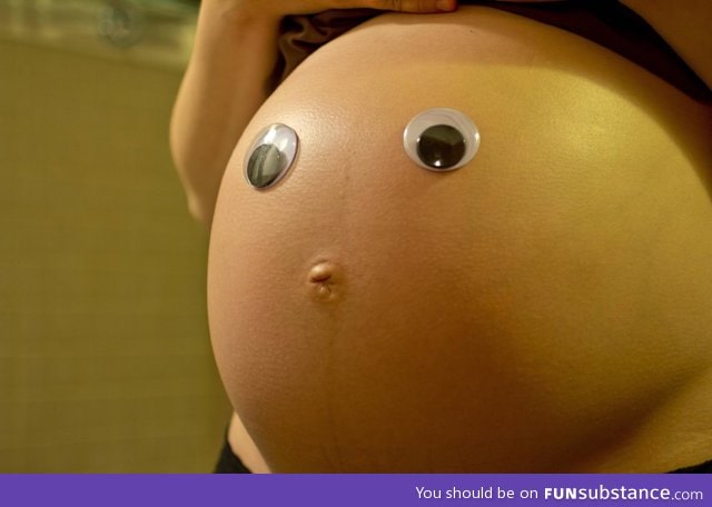 Put some googly eyes on my pregnant wife's belly