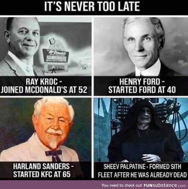 Never too late