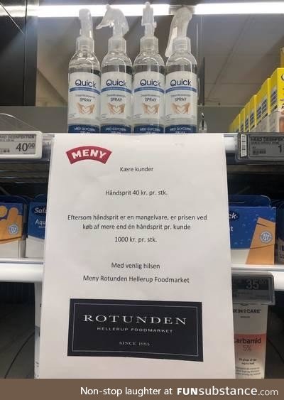 Supermarket in denmark got tired of hoarding normal price 5.50eu, 2nd bottle cost 134euro